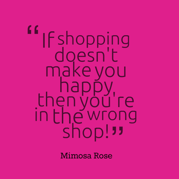 Best Quotes On Shopping That Are So Relatable For Shopaholics