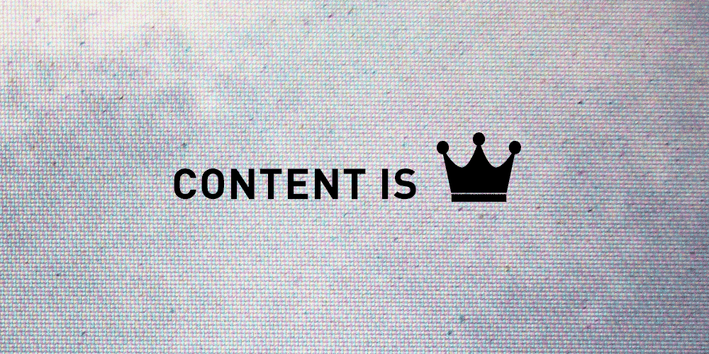 Remember Content Is King