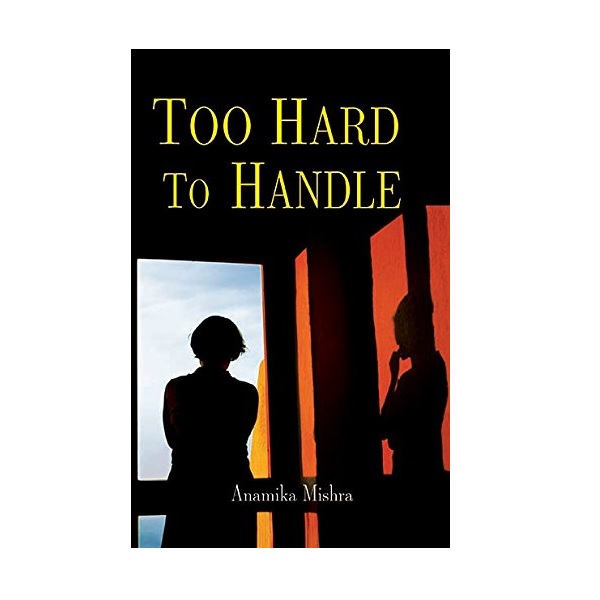 Too Hard To Handle -Indian Romance Novel