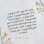 It is OK to Cry - Crying is NOT a Sign of Weakness