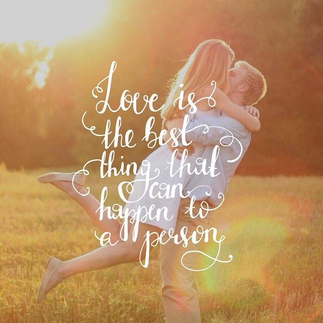Love is the best thing that can happen to a person