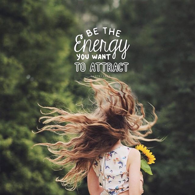 Be the Energy You Wish to Attract