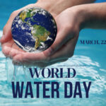 World Water Day - 22 March - History & Significance