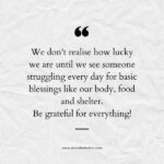 We Don't Realise How Lucky We Are Until