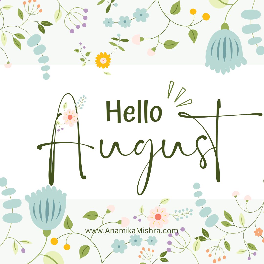 Hello August: Best August Quotes - Inspiring & Uplifting