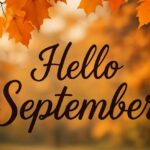Hello September Quotes to Welcome a Fresh Start